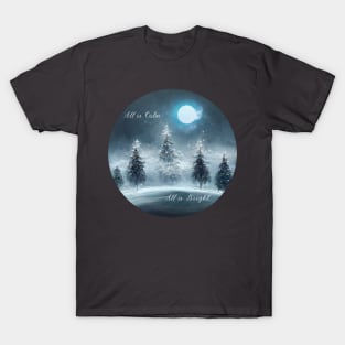 All is Calm All is Bright T-Shirt